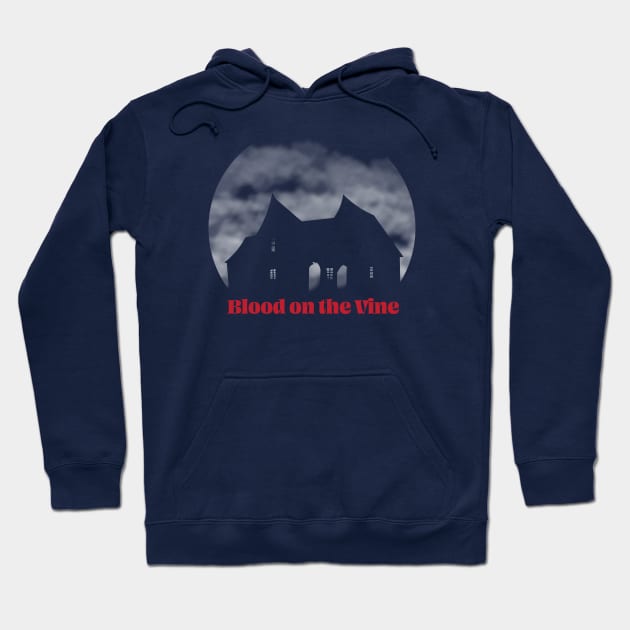 Blood on the Vine Hoodie by Park Central Designs